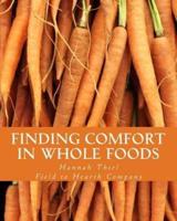 Finding Comfort in Whole Foods