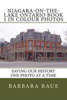 Niagara-on-the-Lake Ontario Book 1 in Colour Photos