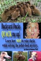 Backyard Ducks QUACK Me Up!