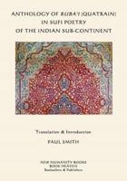 Anthology of Ruba'i (Quatrain) in Sufi Poetry of the Indian Sub-Continent
