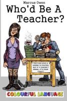 Who'd Be A Teacher? 2