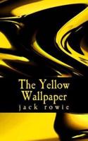 The Yellow Wallpaper