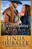 Cora Captures a Cowboy: A Historical Western Romance