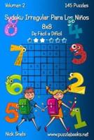 Sudoku Irregular Para Los Niños 8X8 - De Fácil a Difícil - Volumen 2 - 145 Puzzles