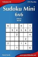 Sudoku Mini 6X6 - Difícil - Volumen 46 - 276 Puzzles