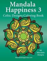 Mandala Happiness 3, Celtic Designs Coloring Book