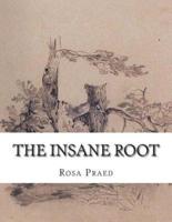 The Insane Root