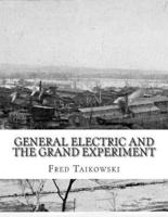 General Electric and the Grand Experiment
