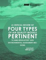 A Critcal Review of Four Types of Air Quality Models Pertinent to MMS Regulatory and Enviornmental Assessment Missions