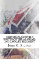Historical Sketch & Roster of the Alabama 2nd Cavalry Regiment