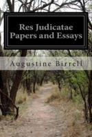 Res Judicatae Papers and Essays