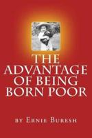The Advantage of Being Born Poor