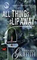 All Things Slip Away-Spookie Town Murder Mystery #2