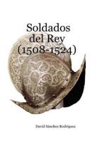 Soldados Del Rey (1508-1524)