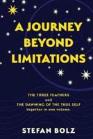 A Journey Beyond Limitations