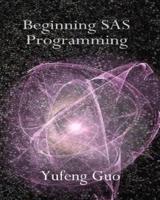 Beginning SAS Programming