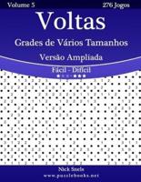 Voltas Grades De Vários Tamanhos Versão Ampliada - Fácil Ao Difícil - Volume 5 - 276 Jogos