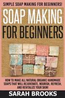 Soap Making For Beginners - Sarah Brooks