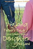 Walking My Father's Fields