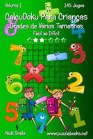CalcuDoku Para Crianças Grades De Vários Tamanhos - Fácil Ao Difícil - Volume 1 - 145 Jogos