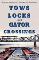 Tows, Locks, and Gator Crossings