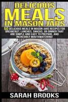 Delicious Meals In Mason Jars - Sarah Brooks