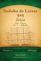 Sudoku De Letras 9X9 Deluxe - Fácil Ao Extremo - Volume 11 - 468 Jogos