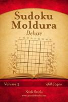 Sudoku Moldura Deluxe - Volume 3 - 468 Jogos