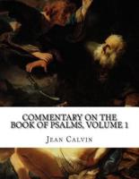 Commentary on the Book of Psalms, Volume 1