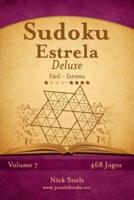 Sudoku Estrela Deluxe - Fácil Ao Extremo - Volume 7 - 468 Jogos