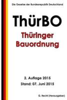 Thüringer Bauordnung (ThürBO), 2. Auflage 2015