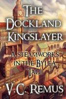 The Dockland Kingslayer