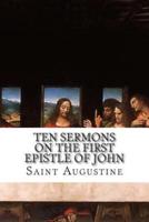 Ten Sermons on the First Epistle of John