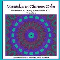 Mandalas in Glorious Color Book 5