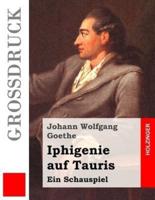 Iphigenie Auf Tauris (Großdruck)