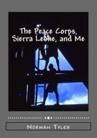 The Peace Corps, Sierra Leone, and Me