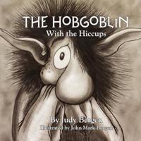 The Hobgoblin With the Hiccups