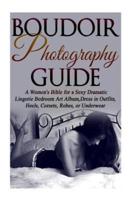 Boudoir Photography Guide