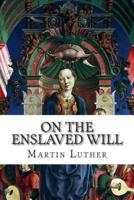On the Enslaved Will