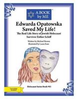 Edwarda Opatowska Saved My Life!