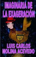 Imaginaria De La Exageración