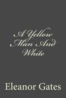 A Yellow Man and White