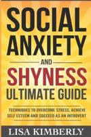 Social Anxiety and Shyness Ultimate Guide