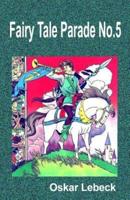 Fairy Tale Parade No.5