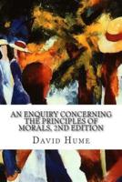 An Enquiry Concerning the Principles of Morals, 2nd Edition