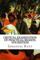 Critical Examination of Practical Reason, 4th Edition