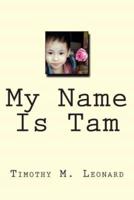 My Name Is Tam