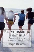 Relationships, What If...?