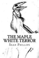 The Maple White Terror