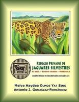 Refugio Privado De Jaguares Silvestres De El Baúl, Estado Cojedes, Venezuela.